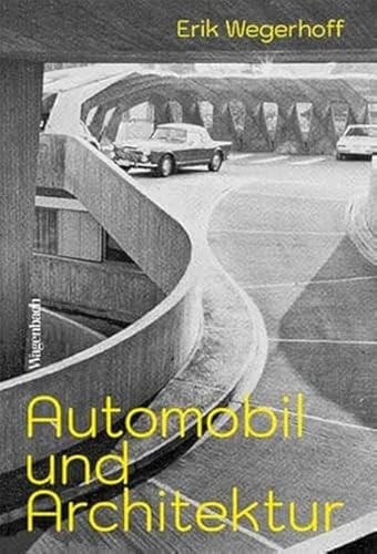 Automobil und Architektur ein kreativer Konflikt