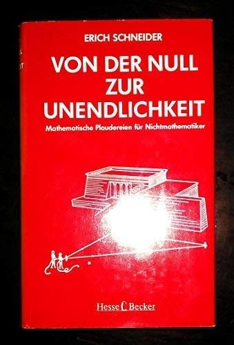 von-der-null-zur-unendlichkeit-mathematische-plaudereien-f-uuml-r-nichtmathematiker