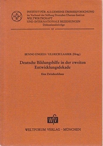 Deutsche Bildungshilfe in der zweiten Entwicklungsdekade e. Zwischenbilanz