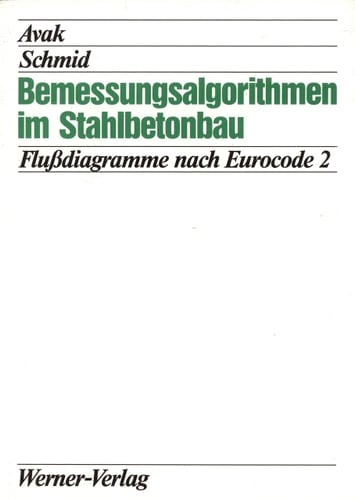 Bemessungsalgorithmen im Stahlbetonbau Flussdiagramme nach Eurocode 2