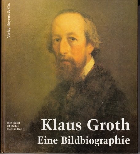 Klaus Groth eine Bildbiographie
