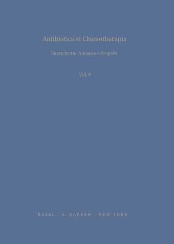 Antibiotics and Chemotherapy (Antibiotics and Chemotherapy, Vol. 9)