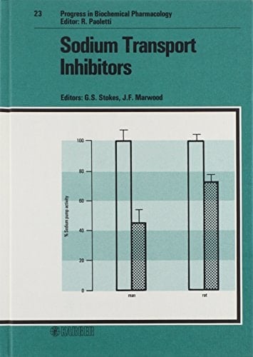Sodium Transport Inhibitors: Symposium on Circulating Sodium Transport Inhibitors, Sydney, August 1987 (Progress in Biochemical Pharmacology, Vol. 23)