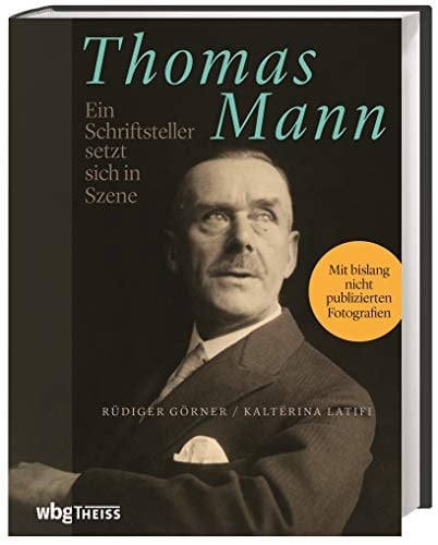 Thomas Mann ein Schriftsteller setzt sich in Szene