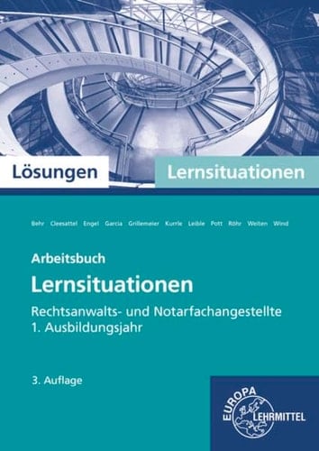 Rechtsanwalts- und Notarfachangestellte Arbeitsbuch Lernsituationen. Lösungen / Behr [und weitere]