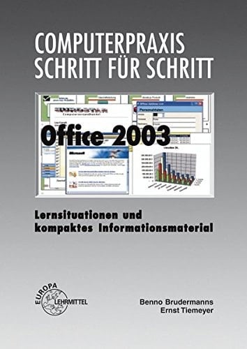 Office 2003 Lernsituationen und kompaktes Informationsmaterial