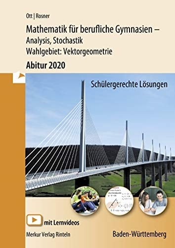 Mathematik für berufliche Gymnasien, technische Richtung Abitur 2009. ...