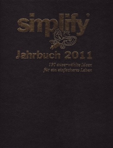 Simplify Jahrbuch 2006 130 ausgewählte Ideen für ein einfacheres Leben