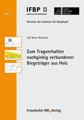 Zum Tragverhalten nachgiebig verbundener Biegeträger aus Holz