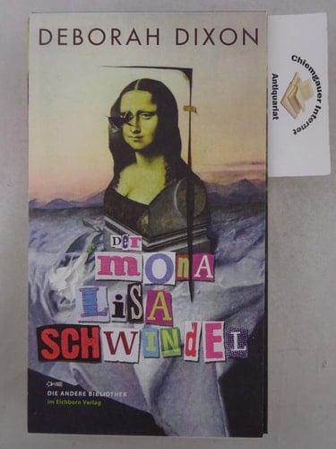 Der Mona Lisa Schwindel Aus dem Nachlass herausgegeben und aus dem Amerikanischen übersetzt samt eines Nachworts von Werner