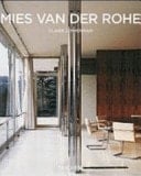 Mies van der Rohe 1886 - 1969 ; la struttura dello spazio