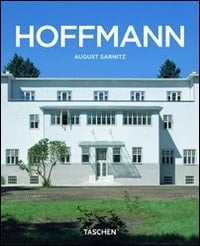 Josef Hoffmann 1870-1956 : nell'universo della bellezza