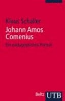 Johann Amos Comenius ein pädagogisches Porträt