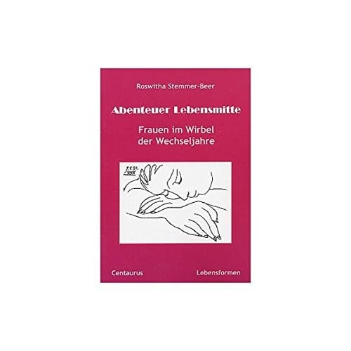 Abenteuer Lebensmitte Frauen im Wirbel der Lebensjahre