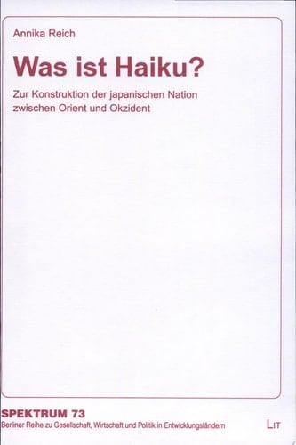 Was ist Haiku? zur Konstruktion der japanischen Nation zwischen Orient und Okzident