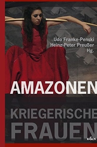 Amazonen Kriegerische Frauen