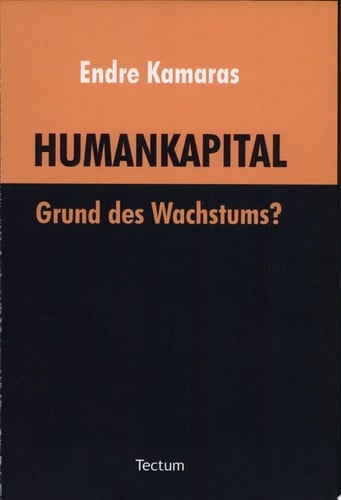 Humankapital Grund des Wachstums?