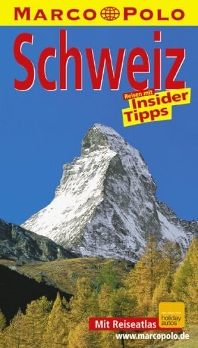 Schweiz Reisen mit Insider-Tips ; [neu ; mit Reiseatlas]