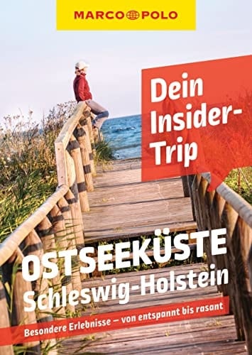 MARCO POLO Insider-Trips Ostseeküste Schleswig-Holstein Besondere Erlebnisse - von entspannt bis rasant