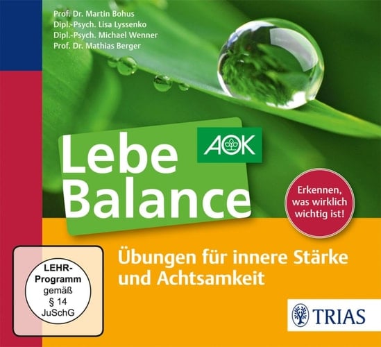 Lebe Balance Audio-CD: Übungen für innere Stärke und Achtsamkeit