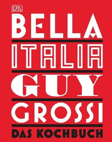 Bella Italia das Kochbuch