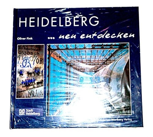 Heidelberg neu entdecken