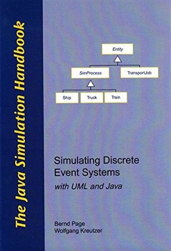 The Java Simulation Handbook Simulating Discrete Event Systems with UML and Java