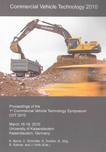 Commercial Vehicle Technology 2010 Proceedings of the 1st Commercial Vehicle Technology Symposium (CVT 2010), March 16-18, 2010, University of Kaiserslautern, Kaiserslautern, Germany