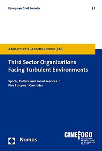 Third Sector Organizations Facing Turbulent Environments Sports, Culture and Social Services in Five European Countries