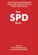 Das SPD Buch Organisation, Geschichte und Personen im Überblick ; Sonderteil "100 Jahre Jusos" 1904-2004