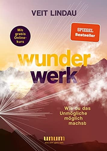 Wunderwerk Wie du das Unmögliche möglich machst