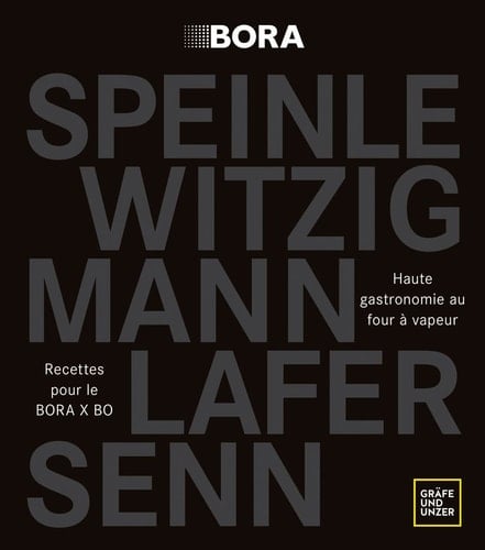 Haute gastronomie au four à vapeur recettes pour le BORA X BO