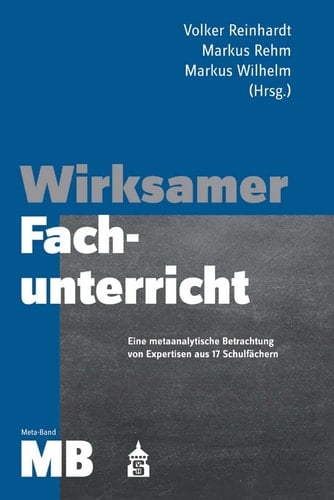 Wirksamer Fachunterricht Meta-Band Eine metaanalytische Betrachtung von Expertisen aus 17 Schulfächern