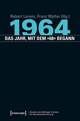 1964, das Jahr, mit dem "68" begann