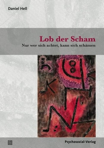 Lob der Scham nur wer sich achtet, kann sich schämen