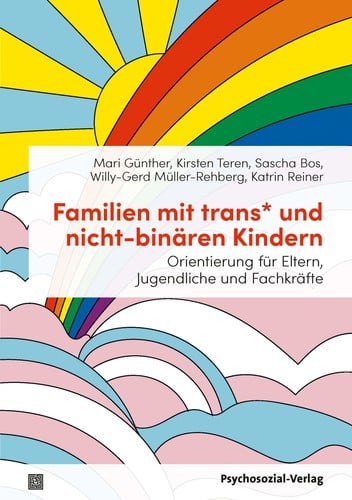 Familien mit trans* und nicht-binären Kindern Orientierung für Eltern, Jugendliche und Fachkräfte