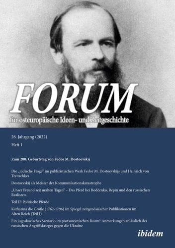 Forum für osteuropäische Ideen- und Zeitgeschichte Zum 200. Geburtstag von Fedor M. Dostoevskij