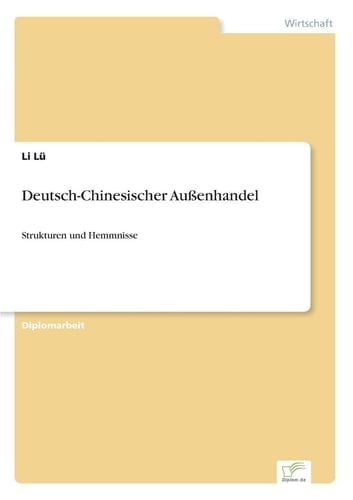 Deutsch-Chinesischer Außenhandel Strukturen und Hemmnisse