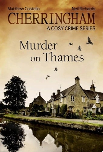Cherringham - Murder on Thames A Cosy Crime Series
