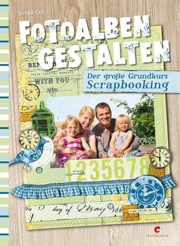 Fotoalben gestalten der große Grundkurs Scrapbooking