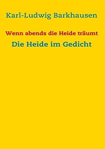 Wenn abends die Heide träumt Die Heide im Gedicht