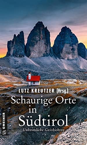 Schaurige Orte in Südtirol unheimliche Geschichten