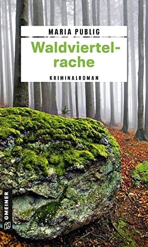 Waldviertelrache Kriminalroman