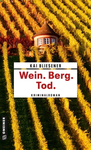 Wein. Berg. Tod. Kriminalroman