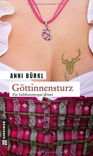 Göttinnensturz Berenike Roithers vierter Fall : [ein Salzkammergut-Krimi]