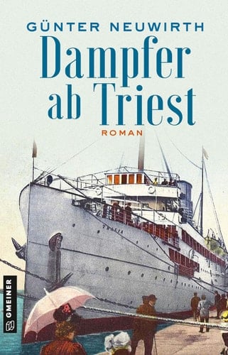 Dampfer ab Triest Roman