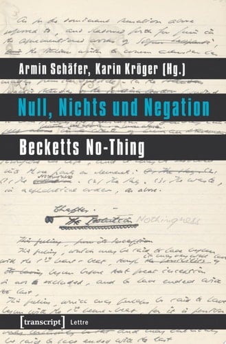 Null, Nichts und Negation Becketts No-Thing