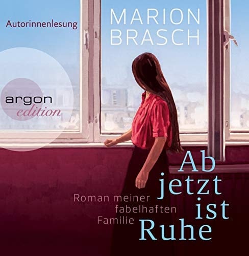 Ab jetzt ist Ruhe Roman meiner fabelhaften Familie ; Autorinnenlesung