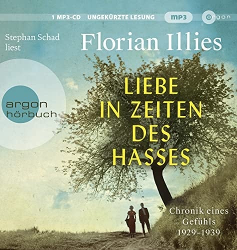 Liebe in Zeiten des Hasses: Chronik eines Gefühls 1929-1939