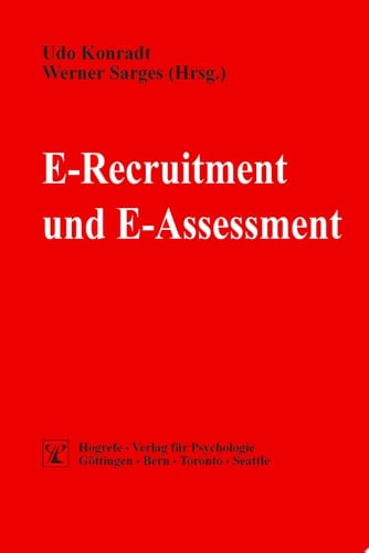 E-Recruitment und E-Assessment Rekrutierung, Auswahl und Beurteilung von Personal im Inter- und Intranet